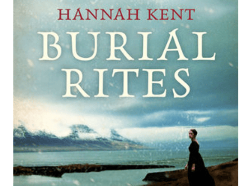 Book Review: Burial Rites by Hannah&nbsp;Kent