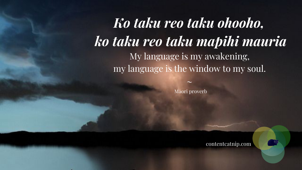 Ko taku reo taku ohooho, ko taku reo taku mapihi mauria - My language is my awakening, my language is the window to my soul ~ Māori proverb #TeWikioteReoMāori #MāoriLanguageWeek #language #words