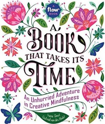 Book Review: The Book That Takes Its Time, An Unhurried Adventure in Mindfulness