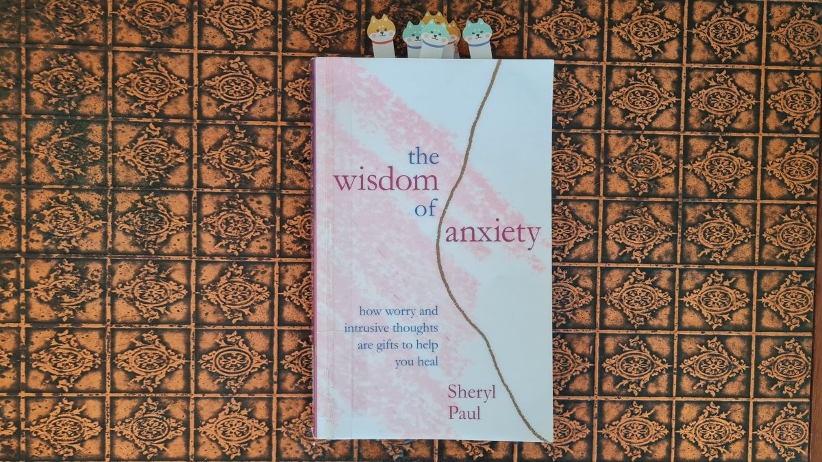 The Wisdom of Anxiety by Sheryl Paul