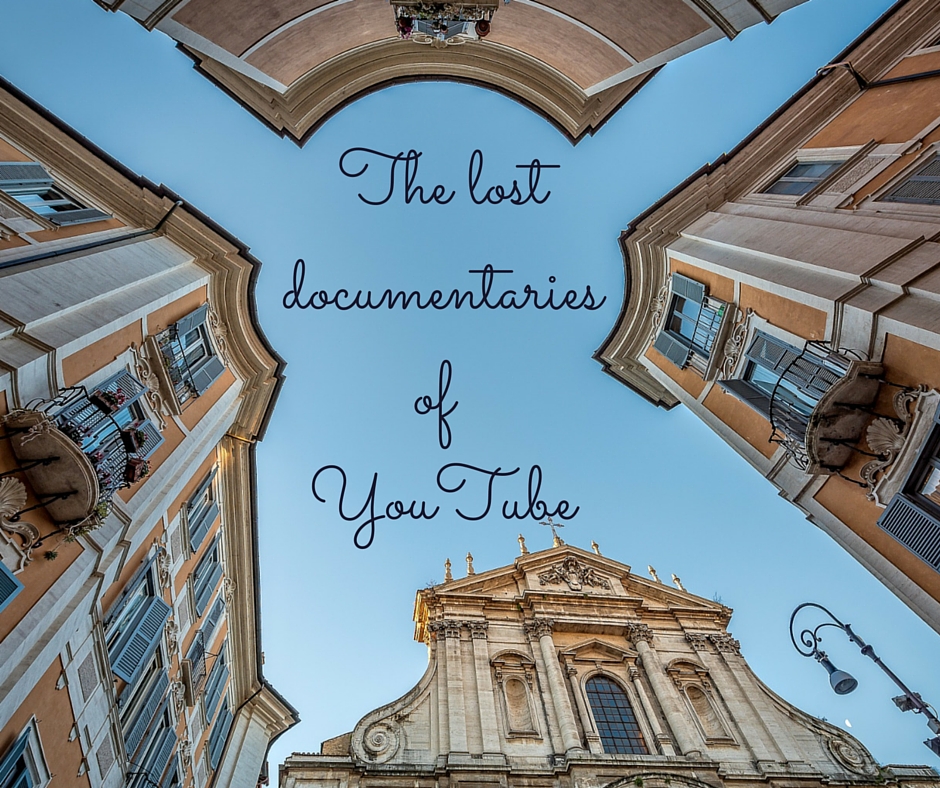 The lost art and history documentaries of YouTube