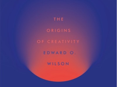 Book Review: The Origins of Creativity by Edward O.&nbsp;Wilson