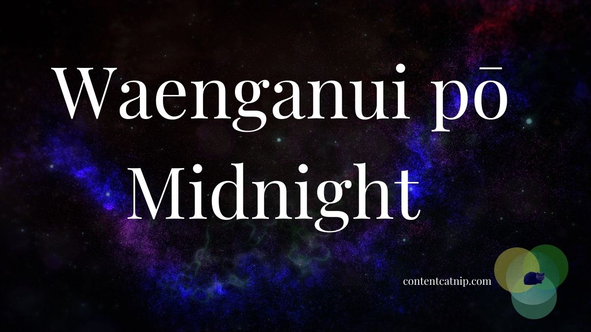 Wāhanga o Te Rā/ Times of the Day in Māori