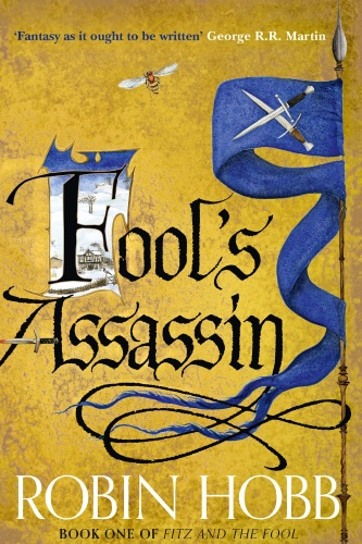 Book Review: Fools Assassin (Part 1 of the Fitz & the Fool Trilogy) by Robin Hobb
