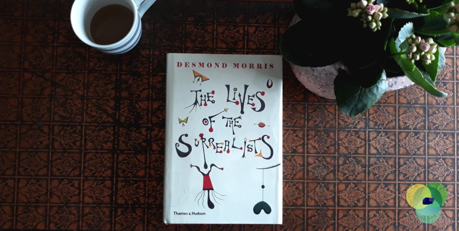Book Review: The Lives of the Surrealists by Desmond Morris