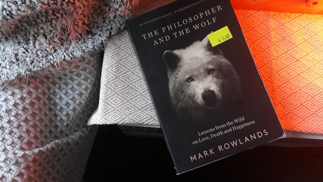 Wolf: Lessons from the Wild on Love, Death and Happiness by Mark Rowlands