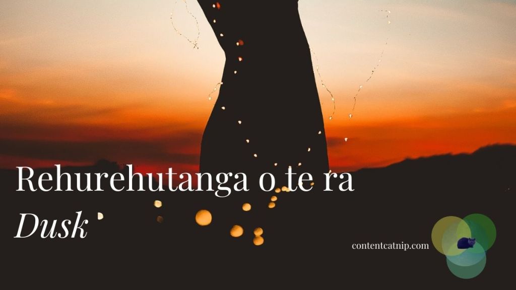 Wāhanga o Te Rā/ Times of the Day in Māori 