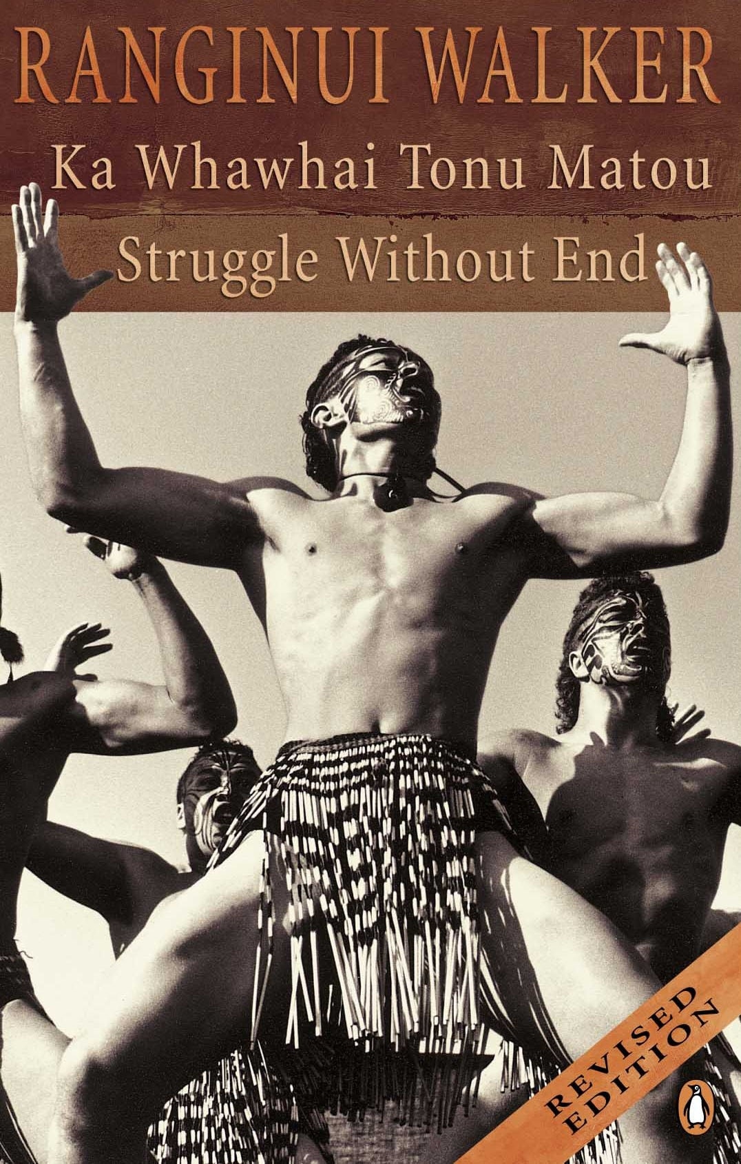 Māori culture from a Māori perspective: Ka Whaiwhai Tonu Matou - Struggle Without End by Ranginui Walker